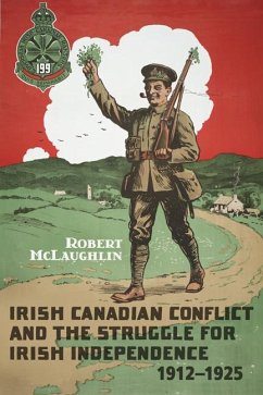 Irish Canadian Conflict and the Struggle for Irish Independence, 1912-1925 - Mclaughlin, Robert