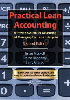 Practical Lean Accounting - Maskell, Brian H.; Baggaley, Bruce; Grasso, Larry (Central Connecticut State University, New Britain, US