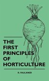 The First Principles Of Horticulture