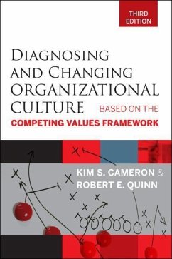 Diagnosing and Changing Organizational Culture - Cameron, Kim S.; Quinn, Robert E.