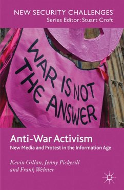 Anti-War Activism - Gillan, K.;Pickerill, J.;Webster, F.