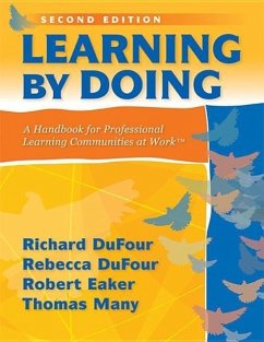 Learning by Doing: A Handbook for Professional Learning Communities at Work - DuFour, Richard DuFour, Rebecca Eaker, Robert