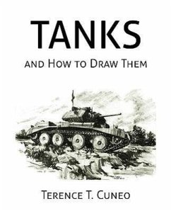 Tanks and How to Draw Them (WWII Era Reprint) - Cuneo, Terence T