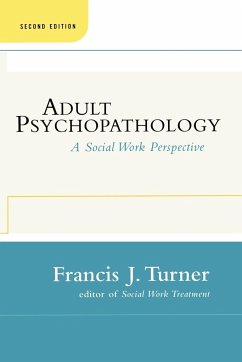 Adult Psychopathology, Second Edition - Turner, Francis J.