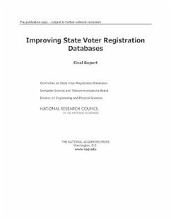 Improving State Voter Registration Databases - National Research Council; Division on Engineering and Physical Sciences; Computer Science and Telecommunications Board; Committee on State Voter Registration Databases