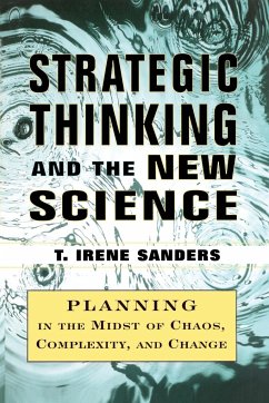 Strategic Thinking and the New Science - Sanders, T. Irene; Sanders, Thomas Jr.; Sanders, Jr. Thomas