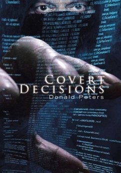 Covert Decisions - Peters, Donald