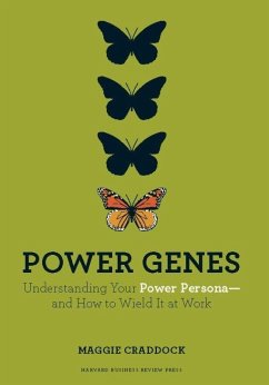 Power Genes: Understanding Your Power Persona--And How to Wield It at Work - Craddock, Maggie