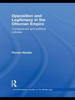 Opposition and Legitimacy in the Ottoman Empire - Riedler, Florian