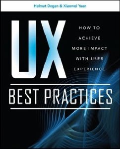 UX Best Practices: How to Achieve More Impact with User Experience - Degen, Helmut; Yuan, Xiaowei