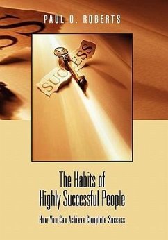 The Habits of Highly Successful People - Roberts, Paul O.