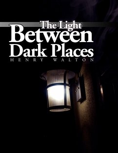 The Light Between Dark Places