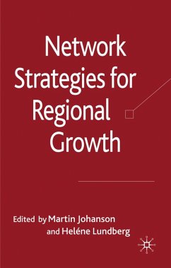 Network Strategies for Regional Growth - Johanson, Martin; Lundberg, Heléne