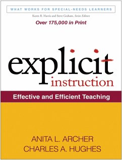 Explicit Instruction - Archer, Anita L.; Hughes, Charles A. (The Pennsylvania State University, United States