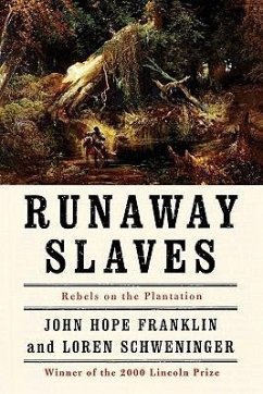 Runaway Slaves - Franklin, John Hope; Schweninger, Loren
