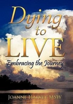 Dying To Live - Harvey Msw, Joanne