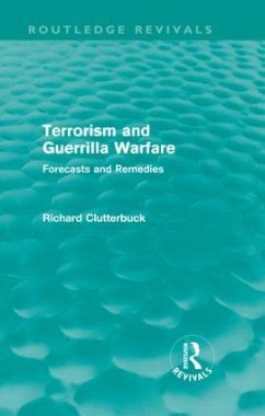 Terrorism and Guerrilla Warfare (Routledge Revivals) - Clutterbuck, Richard