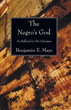 The Negro's God - Mays, Benjamin E.