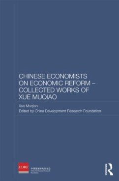 Chinese Economists on Economic Reform - Collected Works of Xue Muqiao - Muqiao, Xue