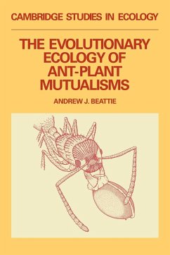 The Evolutionary Ecology of Ant Plant Mutualisms - Beattie, Andrew J.