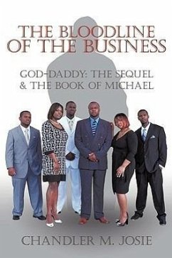 The Bloodline of The Business - Josie, Chandler M.