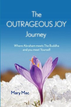 The OUTRAGEOUS JOY Journey - Mac, Mary