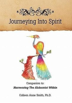 JOURNEYING INTO SPIRIT - Smith, Colleen Anne Ph. D.