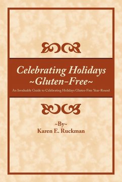 Celebrating Holidays Gluten-Free - Ruckman, Karen E.