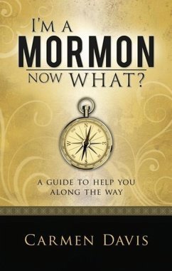 I'm a Mormon, Now What? - Carmen Davis; Davis, Carmen