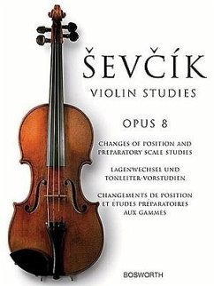 Sevcik Violin Studies: Opus 8: Changes of Position and Preparatory Scale Studies - Sevcik, Otakar