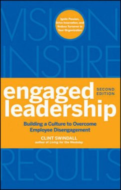 Engaged Leadership: Building a Culture to Overcome Employee Disengagement - Swindall, Clint