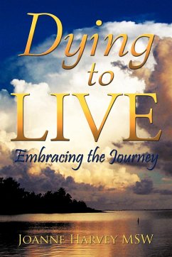 Dying to Live - Harvey Msw, Joanne