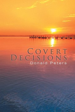 Covert Decisions - Peters, Donald
