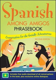 Spanish Among Amigos Phrasebook, Second Edition - Agulló, Nuria