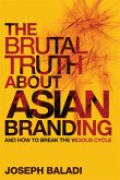The Brutal Truth about Asian Branding