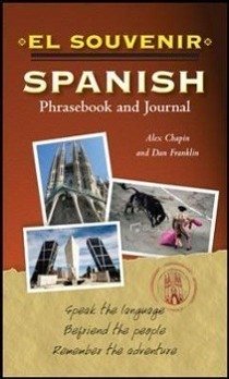 El Souvenir Spanish Phrasebook and Journal - Chapin, Alex; Franklin, Daniel