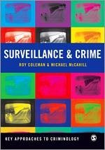 Surveillance and Crime - Coleman, Roy; McCahill, Mike