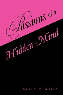 Passions of a Hidden Mind - Welsh, Kevin M