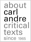 About Carl Andre: Critical Texts Since 1965