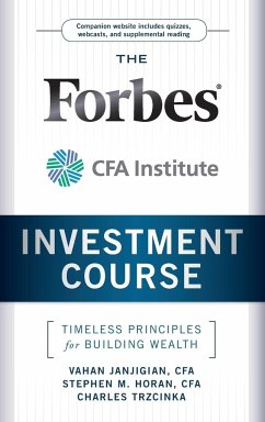 The Forbes / Cfa Institute Investment Course - Janjigian, Vahan; Horan, Stephen M.; Trzcinka, Charles