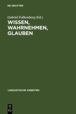 Wissen, Wahrnehmen, Glauben