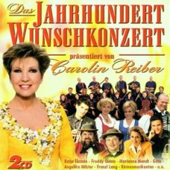 Jahrhundert-Wunschkonzert - Jahrhundert Wunschkonzert präsentiert von Carolin Reiber