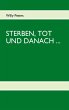 STERBEN, TOT UND DANACH - Bild 1