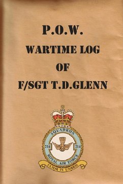 P.O.W. Wartime Log of F/Sgt. T.D.Glenn - Glenn, T. D.