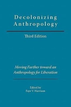 Decolonizing Anthropology: Moving Further Toward an Anthropology for Liberation
