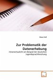 Zur Problematik der Datenerhebung