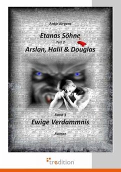 Etanas Söhne - Band 3 - Ewige Verdammnis - Jürgens, Antje