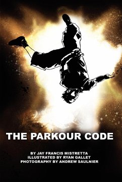 The Parkour Code - Mistretta, Jay Francis