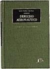 Derecho aeronáutico - Tapia Salinas, Luis
