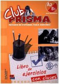 Club Prisma A2/B1 -L. ejercicios+Claves / Club PRISMA